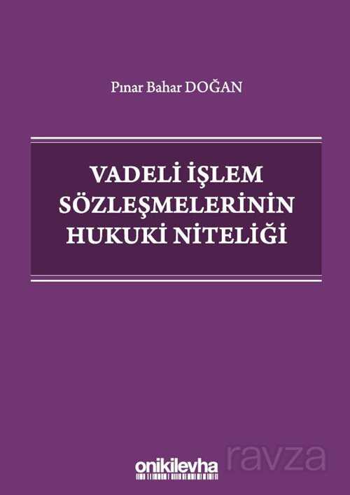 Vadeli İşlem Sözleşmelerinin Hukuki Niteliği - 1