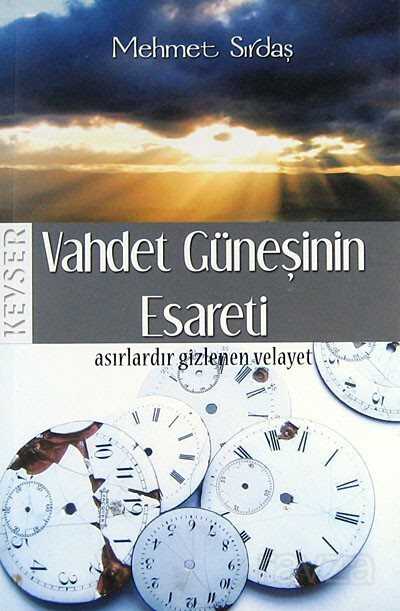 Vahdet Güneşinin Esareti - Kevser Yayınları