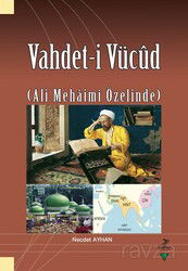 Vahdet-i Vücûd (Ali Mehaimî Özelinde) - Grafiker Yayınları