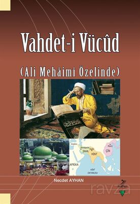 Vahdet-i Vücûd (Ali Mehaimî Özelinde) - 1