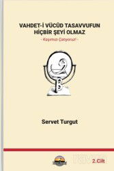 Vahdet-İ Vücûd Tasavvufun Hiçbir Şeyi Olmaz Cilt 2 - Seriyye Yayınevi (Ankara)