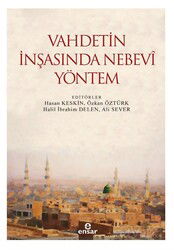 Vahdetin İnşasında Nebevî Yöntem - Ensar Neşriyat