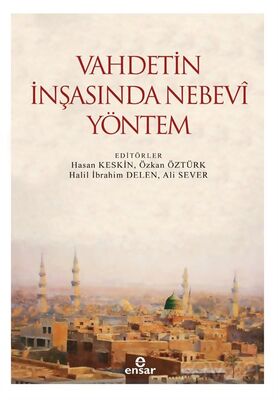 Vahdetin İnşasında Nebevî Yöntem - 1