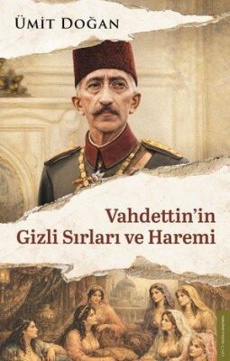 Vahdettin'in Gizli Sırları ve Haremi - 1
