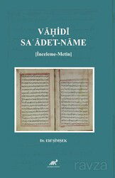 Vahidi: Sa?adet-name (İnceleme-Metin) - Paradigma Akademi Yayınları