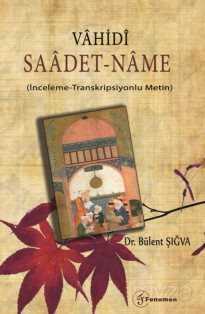 Vahidi Saadet-Name (İnceleme-Transkripsiyonlu Metin) - 1