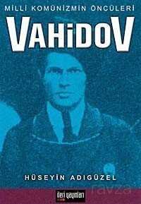 Vahidov / Milli Komünizmin Öncüleri - 1