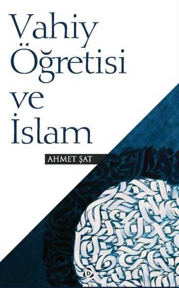 Vahiy Öğretisi ve İslam - Düşün Yayıncılık