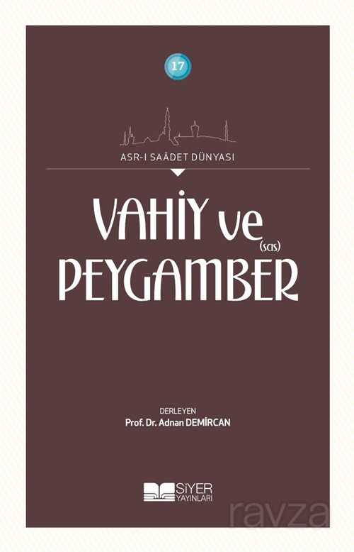 Vahiy ve Peygamber (s.a.s) - Siyer Yayınları