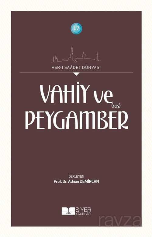 Vahiy ve Peygamber (s.a.s) - 1