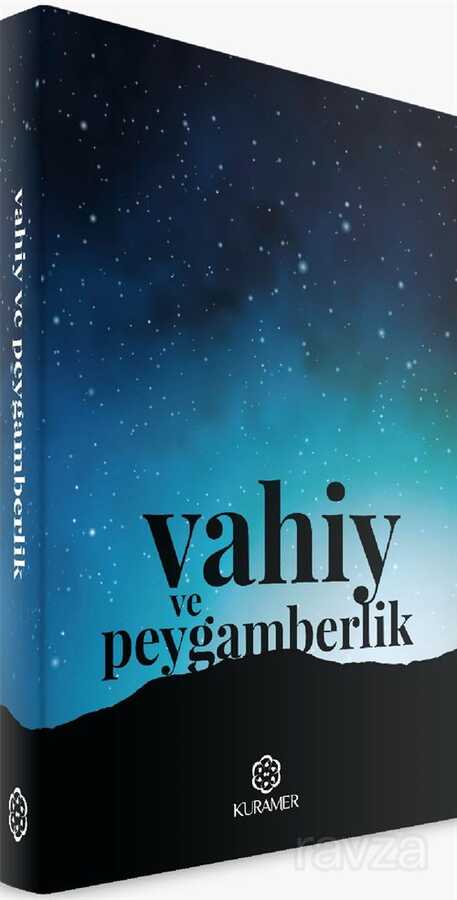 Vahiy ve Peygamberlik - Kuramer / Kuran Araştırmaları Merkezi