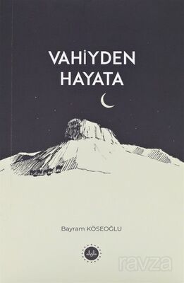 Vahiyden Hayata - 1