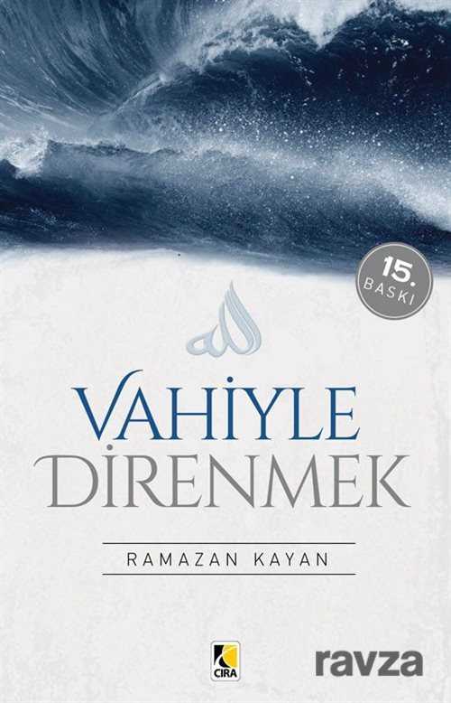 Vahiyle Direnmek - Çıra Yayınları