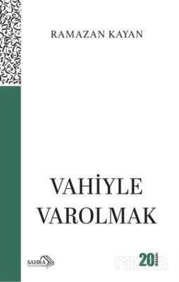 Vahiyle Varolmak - 1