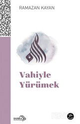 Vahiyle Yürümek - Sahra Kitap