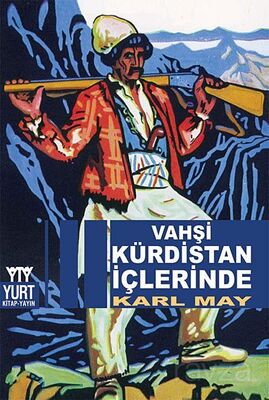 Vahşi Kürdistan İçlerinde - 1