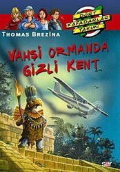 Vahşi Ormanda Gizli Kent / Dört Kafadarlar Takımı - Say Yayınları