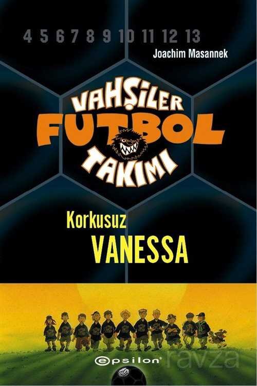 Vahşiler Futbol Takımı 3: Korkusuz Vanessa (Ciltli) - 1
