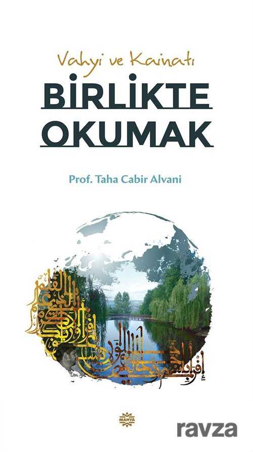 Vahyi ve Kainatı Birlikte Okumak - Mahya Yayıncılık