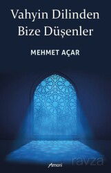 Vahyin Dilinden Bize Düşenler - Armoni Yayıncılık