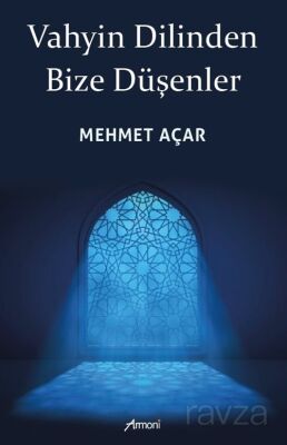 Vahyin Dilinden Bize Düşenler - 1