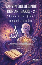 Vahyin Gölgesinde Kur'anî Bakış 2 / Tevhid ve Şirk - Gülnar Yayınları