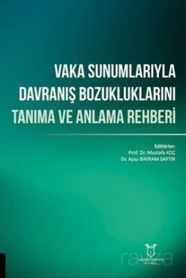 Vaka Sunumlarıyla Davranış Bozukluklarını Tanıma ve Anlama Rehberi - 1