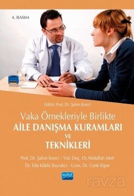 Vaka ve Örnekleriyle Birlikte Aile Danışma Kuramları ve Teknikleri - 1