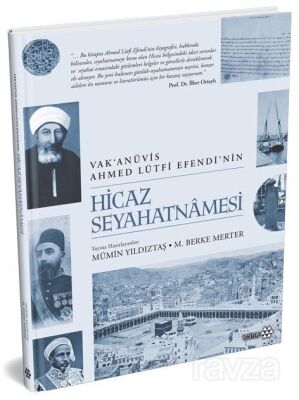 Vak'anüvis Ahmed Lütfi Efendi'nin Hicaz Seyahatnamesi - 1
