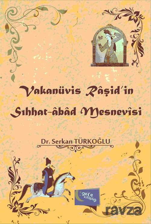 Vakanüvis Raşid'in Sıhhat-abad Mesnevisi - 1