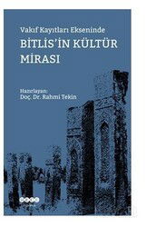 Vakıf Kayıtları Ekseninde Bitlis'in Kültür Mirası - Hece Yayınları