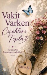 Vakit Varken Çiçekleri Topla - Halk Kitabevi