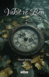 Vakit ve Ben - Kardelen Yayınları