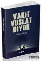 Vakit Vuslat Diyor - 1