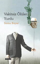 Vakitsiz Ölüler Yurdu - Hece Yayınları