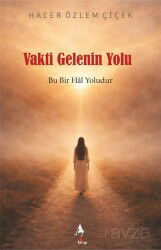 Vakti Gelenin Yolu: Bu Bir Hal Yoludur - A7 Kitap