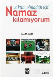 Vaktim Olmadığı İçin Namaz Kılamıyorum - Arı Sanat Yayınevi