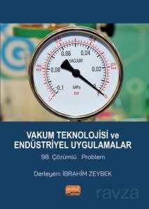 Vakum Teknolojisi ve Endüstriyel Uygulamalar - 1