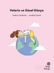 Valerie ve Güzel Dünya - Hep Kitap