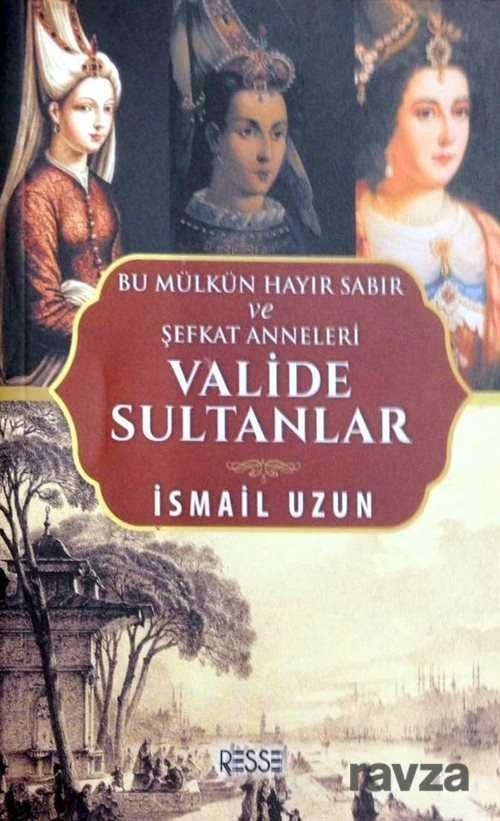 Valide Sultanlar - 1