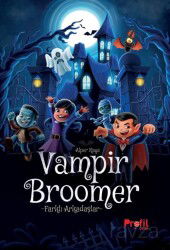 Vampir Broomer / Farklı Arkadaşlar - Profil Çocuk Yayınları