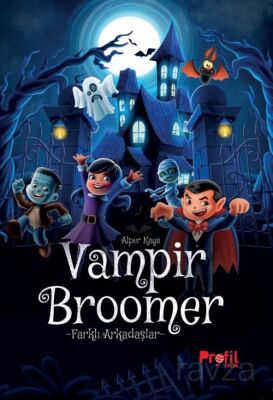 Vampir Broomer / Farklı Arkadaşlar - 1