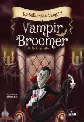 Vampir Broomer Mahallemizin Vampiri - Farklı Arkadaşlar - 1