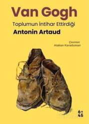 Van Gogh Toplumun İntihar Ettirdiği - Altıkırkbeş Yayınları