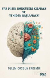 Var Mısın Döngüleri Kırmaya ve Yeniden Başlamaya? - Gece Kitaplığı
