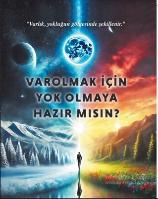 Var Olmak Için Yok Olmaya Hazır Mısın? - 1