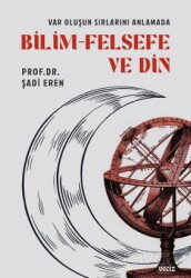 Var Oluşun Sırlarını Anlamada Bilim Felsefe ve Din - Veciz Yayınları
