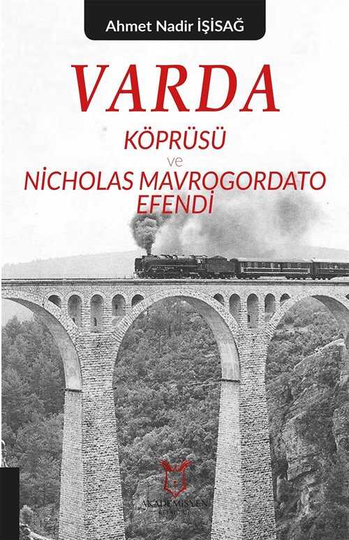 Varda Köprüsü ve Nicholas Mavrogordato Efendi - Akademisyen Kitabevi