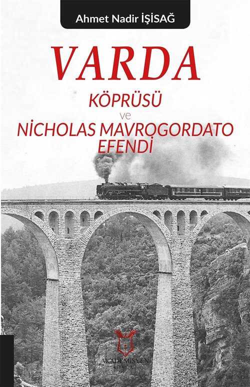 Varda Köprüsü ve Nicholas Mavrogordato Efendi - 1