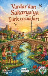 Vardar'dan Sakarya'ya Türk Çocukları - Peon Kitap